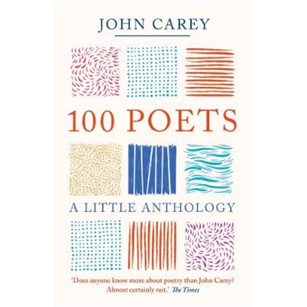100 Poets: A Little Anthology (Paperback) - John Carey